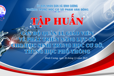 TẬP HUẤN CÁN BỘ QUẢN LÍ, GIÁO VIÊN VỀ PHÁT TRIỂN NĂNG LỰC SỐ CHO HỌC SINH THCS, THPT